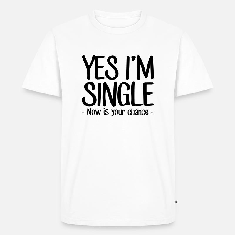 ja, ich bin Single - Männer Premium Bio T-Shirt - Weiß