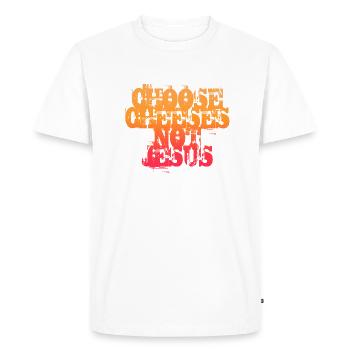 Choose Cheeses - not Jesus - Men's Premium Organic T-Shirt - white - Front - Nico (187cm)
