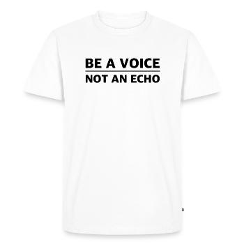Soyez une voix, pas un écho : des chemises inspirantes - T-shirt Premium bio Homme - blanc - Devant - Nico (187cm)