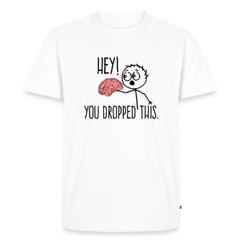 Here, something has fallen down your brain saying - Men's Premium Organic T-Shirt - white - Front - Nico (187cm)