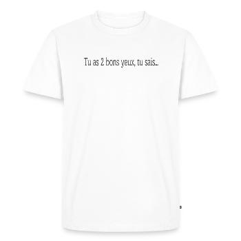 deux bon yeux / de beaux yeux - T-shirt Premium bio Homme - blanc - Devant - Nico (187cm)
