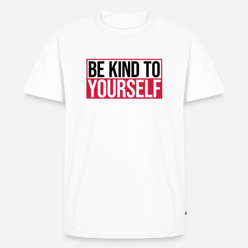 be kind to yourself - Männer Premium Bio T-Shirt - Weiß