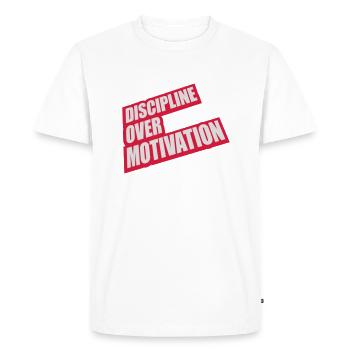 discipline over motivation quote - Men's Premium Organic T-Shirt - white - Front - Nico (187cm)