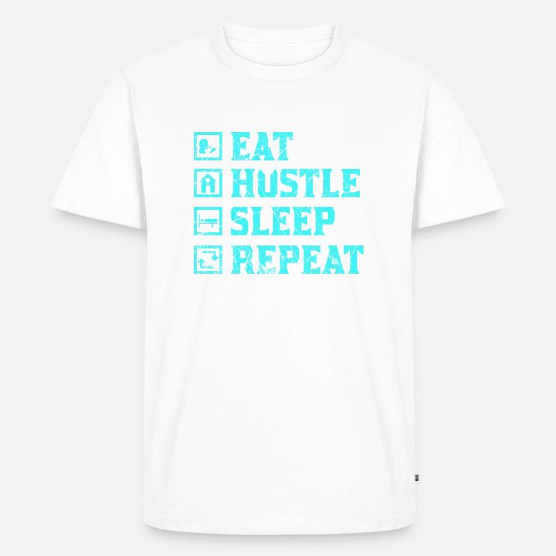 Eat hustle sleep repeat - Männer Premium Bio T-Shirt - Weiß