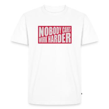 nobody cares work harder - Men's Premium Organic T-Shirt - white - Front - Nico (187cm)
