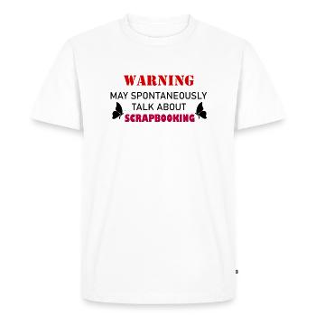 warning may spontaneously talk about scrapbooking - Men's Premium Organic T-Shirt - white - Front - Nico (187cm)