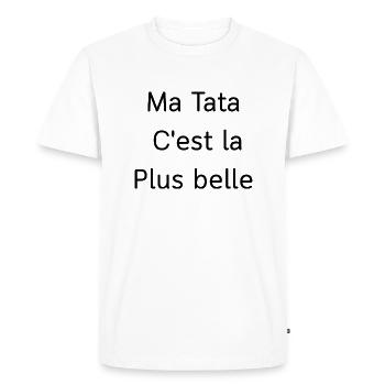 Ma tata c'est la plus belle - T-shirt Premium bio Homme - blanc - Devant - Nico (187cm)