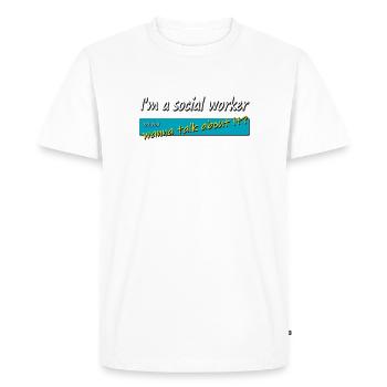 Social Worker Talk About It - Men's Premium Organic T-Shirt - white - Front - Nico (187cm)
