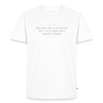 Bonne ou mauvaise situation - T-shirt Premium bio Homme - blanc - Devant - Nico (187cm)