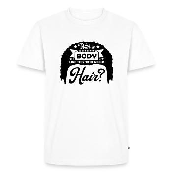 Qui a besoin de cheveux en disant - T-shirt Premium bio Homme - blanc - Devant - Nico (187cm)