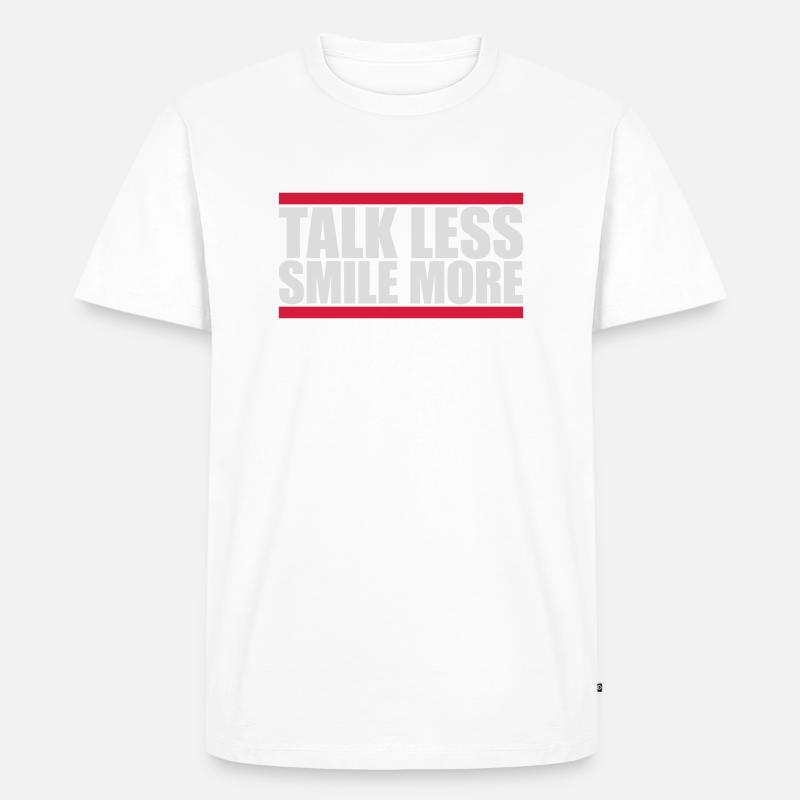 talk less smile more - Männer Premium Bio T-Shirt - Weiß