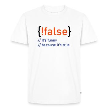 ! flase - C'est drôle parce que c'est vrai - fun4m3 - T-shirt Premium bio Homme - blanc - Devant - Nico (187cm)