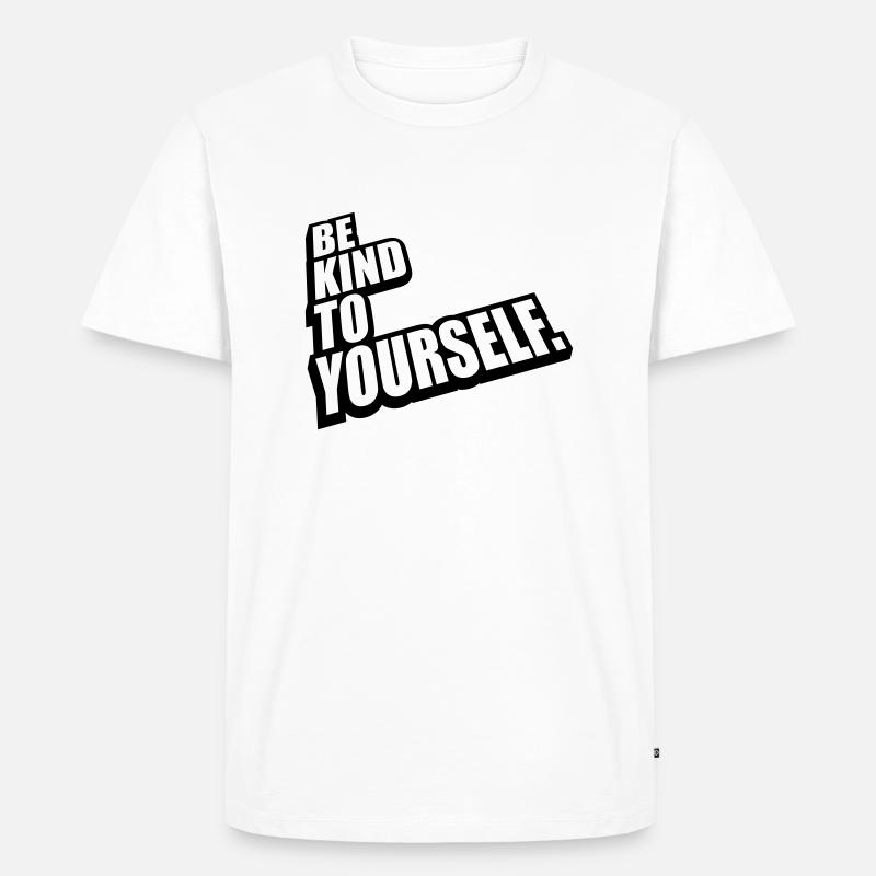 be kind to yourself - Männer Premium Bio T-Shirt - Weiß