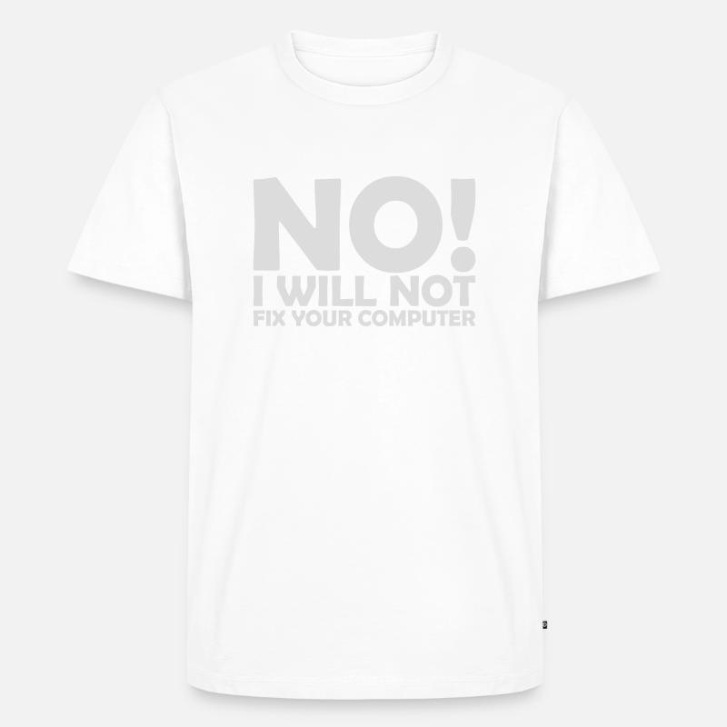 not fix your computer - Men's Premium Organic T-Shirt - white