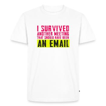 Funny saying for office, office, job & work - Men's Premium Organic T-Shirt - white - Front - Nico (187cm)