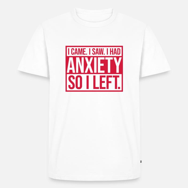 J’avais de l’anxiété en disant - T-shirt Premium bio Homme - blanc
