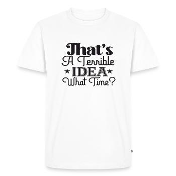 C’est une idée terrible à quelle heure? - T-shirt Premium bio Homme - blanc - Devant - Nico (187cm)