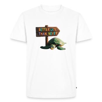 Better late than never - Men's Premium Organic T-Shirt - white - Front - Nico (187cm)