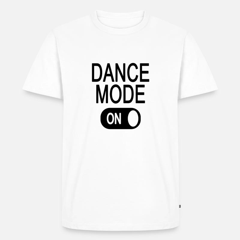 Dance Mode - ON - Männer Premium Bio T-Shirt - Weiß