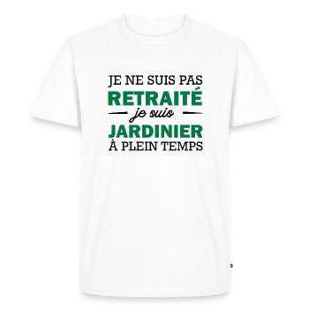 je ne suis pas retraité je suis jardinier - T-shirt Premium bio Homme - blanc - Devant - Nico (187cm)