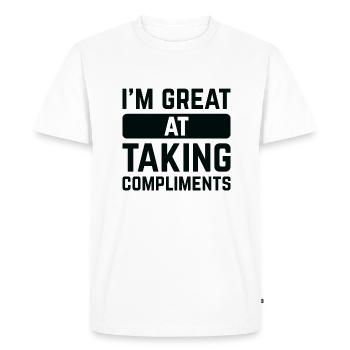 I’m Great At Taking Compliments - Men's Premium Organic T-Shirt - white - Front - Nico (187cm)