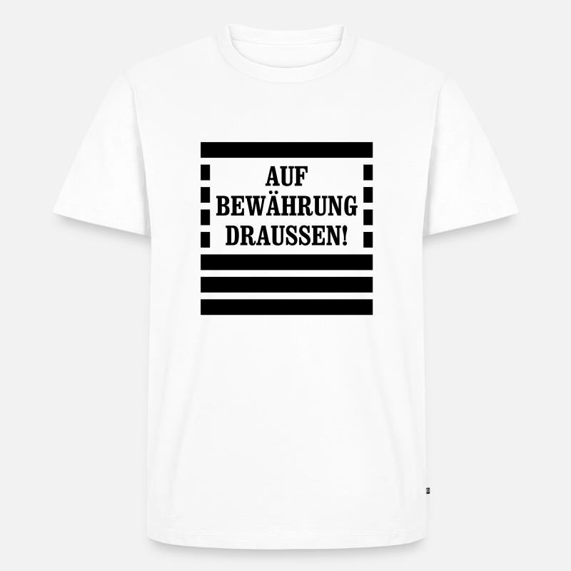 Auf Bewährung draussen! - Sträfling - Männer Premium Bio T-Shirt - Weiß