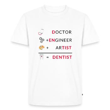 Doctor Engineer Artist Dentist Dentist Dentist - Men's Premium Organic T-Shirt - white - Front - Nico (187cm)