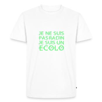 JE NE SUIS PAS RADIN, JE SUIS UN ÉCOLO ! - T-shirt Premium bio Homme - blanc - Devant - Nico (187cm)