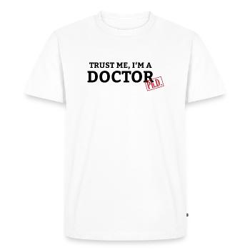 Trust me i’m a doctor Phd Sort - T-shirt Premium bio Homme - blanc - Devant - Nico (187cm)