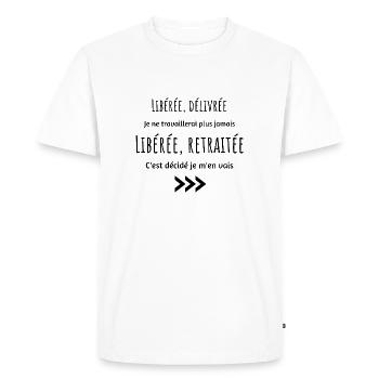 Libéré Délivré Humour Cadeau Retraite - T-shirt Premium bio Homme - blanc - Devant - Nico (187cm)