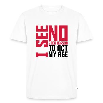 to act my age - Men's Premium Organic T-Shirt - white - Front - Nico (187cm)