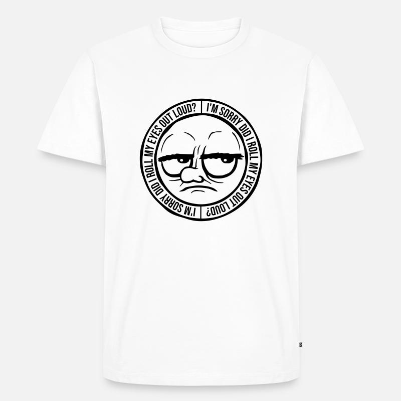 Roll My Eyes Out - Männer Premium Bio T-Shirt - Weiß