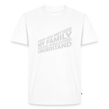 you would understand quote - Men's Premium Organic T-Shirt - white - Front - Nico (187cm)