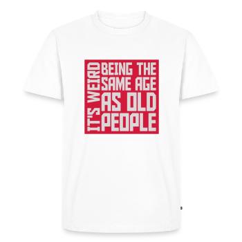 being old people age - Men's Premium Organic T-Shirt - white - Front - Nico (187cm)