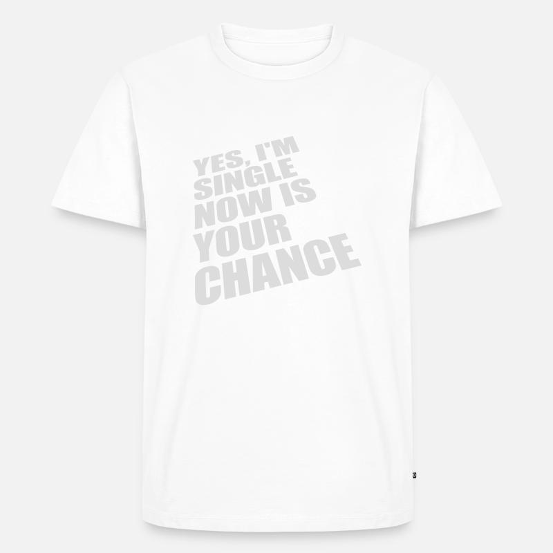 single now your chance - Männer Premium Bio T-Shirt - Weiß