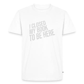 I closed my book - Men's Premium Organic T-Shirt - white - Front - Nico (187cm)
