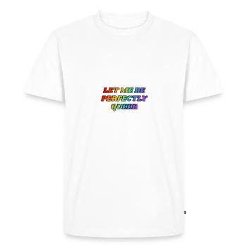 Laisse-moi être parfaitement queer - arc-en-ciel - T-shirt Premium bio Homme - blanc - Devant - Nico (187cm)