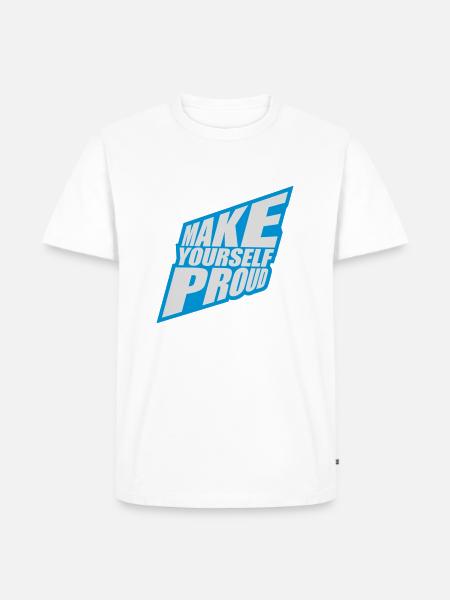 make yourself proud quote - Men's Premium Organic T-Shirt - white