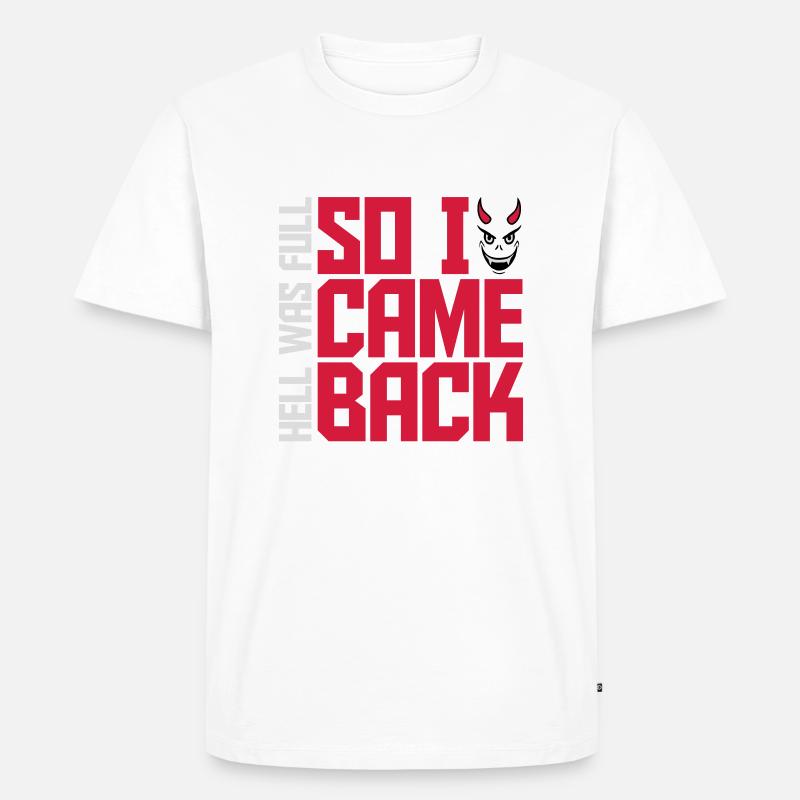 hell was full Zitat - Männer Premium Bio T-Shirt - Weiß