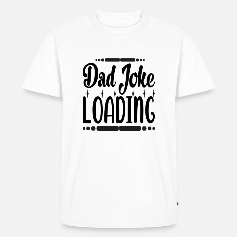 Dad Joke Loading - Männer Premium Bio T-Shirt - Weiß