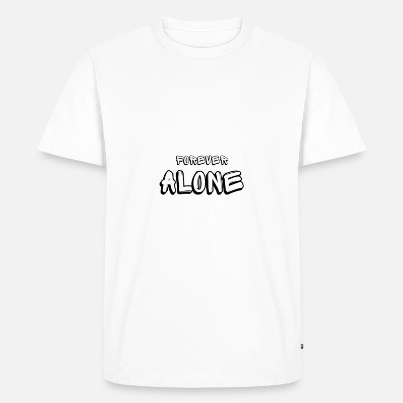 Forever Alone - Männer Premium Bio T-Shirt - Weiß