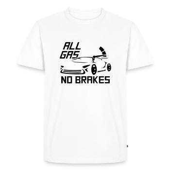 All Gas No Brakes disant qu'il aime conduire une voiture de course - T-shirt Premium bio Homme - blanc - Devant - Nico (187cm)