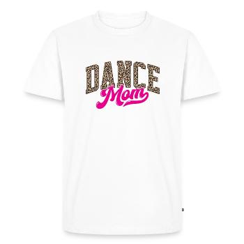 Dance Mom Supportive Dance Lover Quote - Men's Premium Organic T-Shirt - white - Front - Nico (187cm)