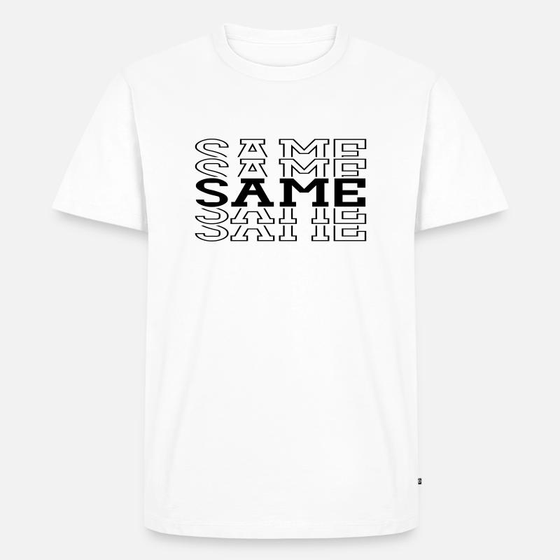same - Männer Premium Bio T-Shirt - Weiß