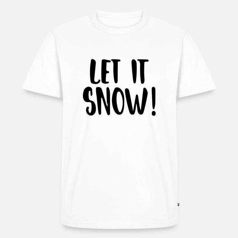 Lass es schneien - Männer Premium Bio T-Shirt - Weiß