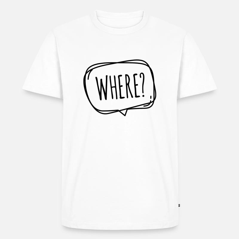 sidback unltd. - Where / Wo? - Männer Premium Bio T-Shirt - Weiß