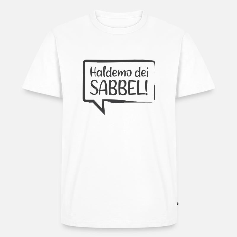 Haldemo dei Sabbel! - Männer Premium Bio T-Shirt - Weiß