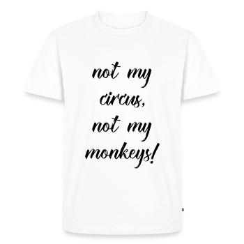 not my circus not my monkeys - T-shirt Premium bio Homme - blanc - Devant - Nico (187cm)