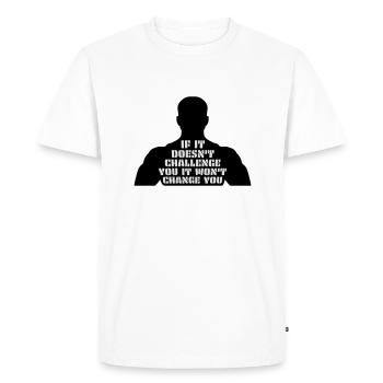 Séance d’entraînement Fitness Motivation Citation - T-shirt Premium bio Homme - blanc - Devant - Nico (187cm)