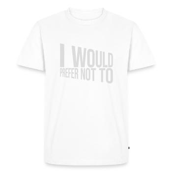 I prefer not to - Men's Premium Organic T-Shirt - white - Front - Nico (187cm)
